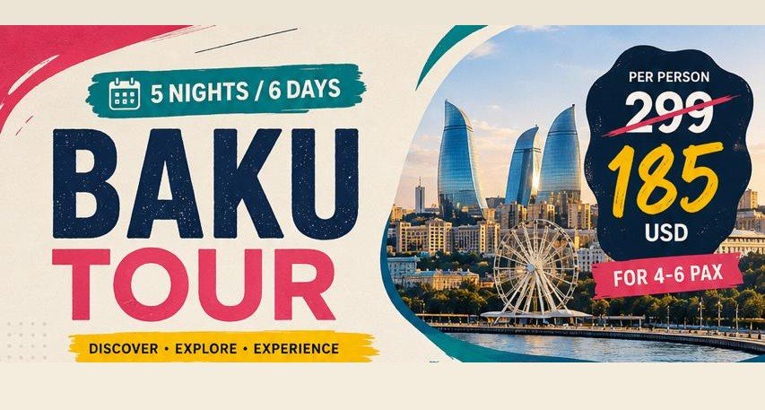 Baku Tour — 5 Nights / 6 Days (4-6 pax)